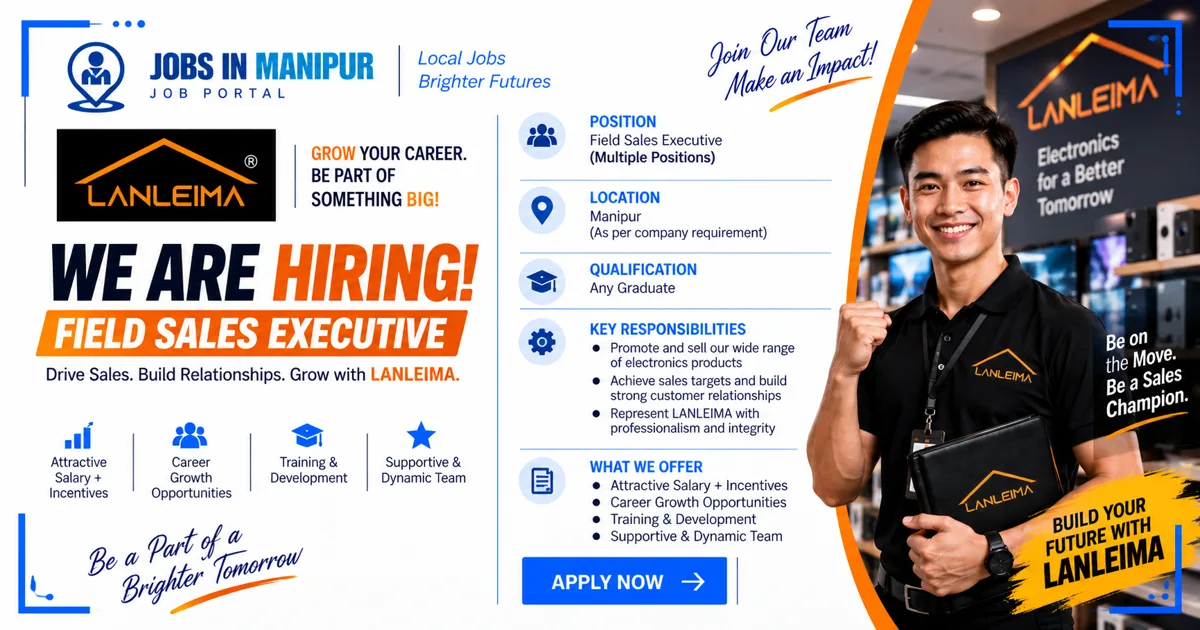 LANLEIMA Field Sales Executive job vacancy in Manipur – Jobs in Manipur