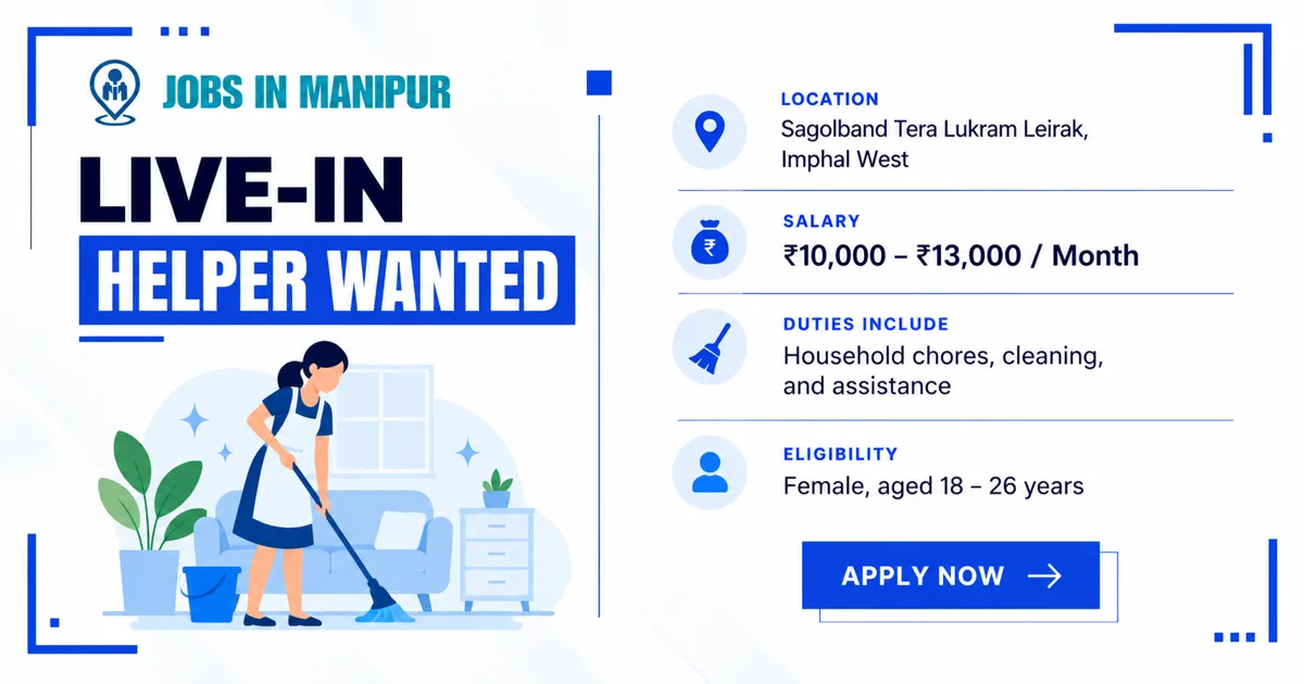 Live-in Helper Job in Imphal West, Manipur